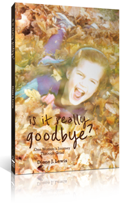 Book Release – “Is It Really Goodbye?” by Diane J. Lewis